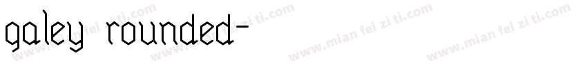 galey rounded字体转换